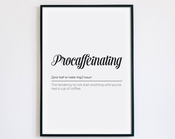 Procaffeinating Print Funny Coffee Quote Kitchen Poster Caffeine Wall Art Coffee Lover Gift Coffee Cart Sign Instant