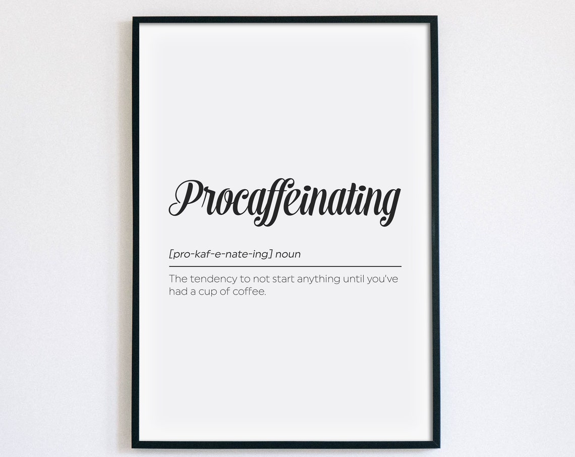 Procaffeinating Definition Funny Coffee Dictionary Style Poster
