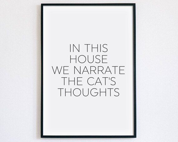 In This House We Narrate The Cats Thoughts Funny Cat Lover Poster