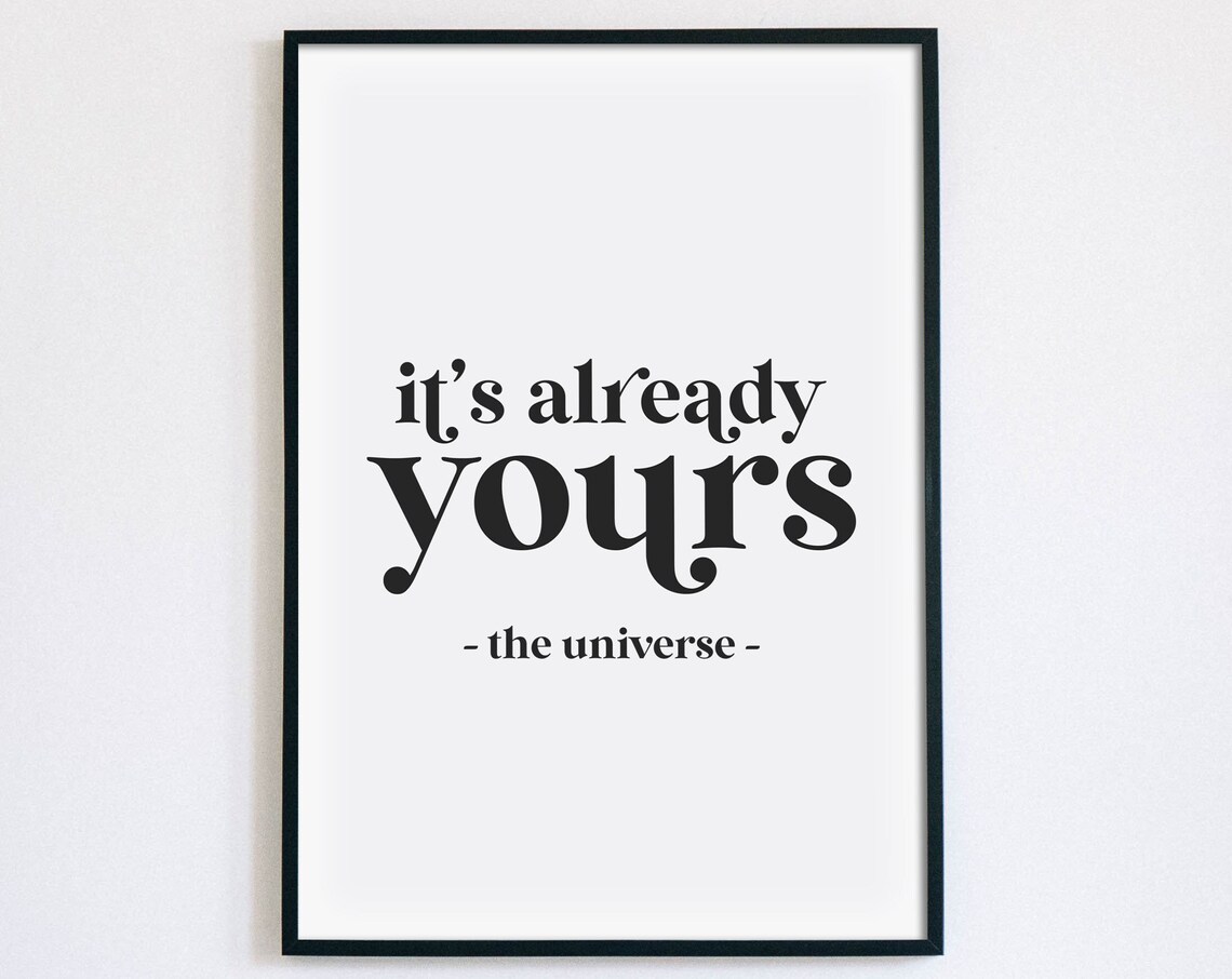 Its Already Yours Universe Manifestation Law Attraction Quote Poster