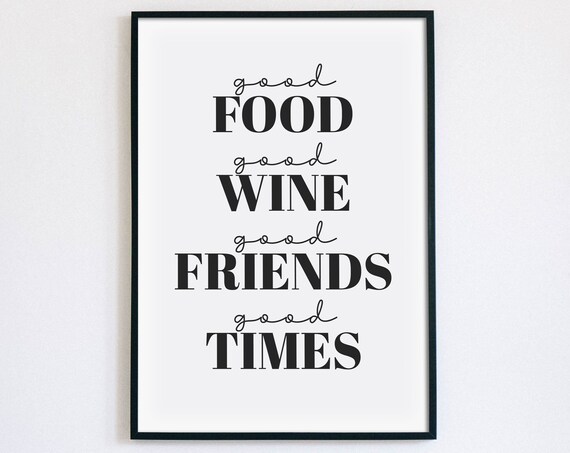 Good Food Good Wine Good Friends Good Times Kitchen Quote Poster Decor