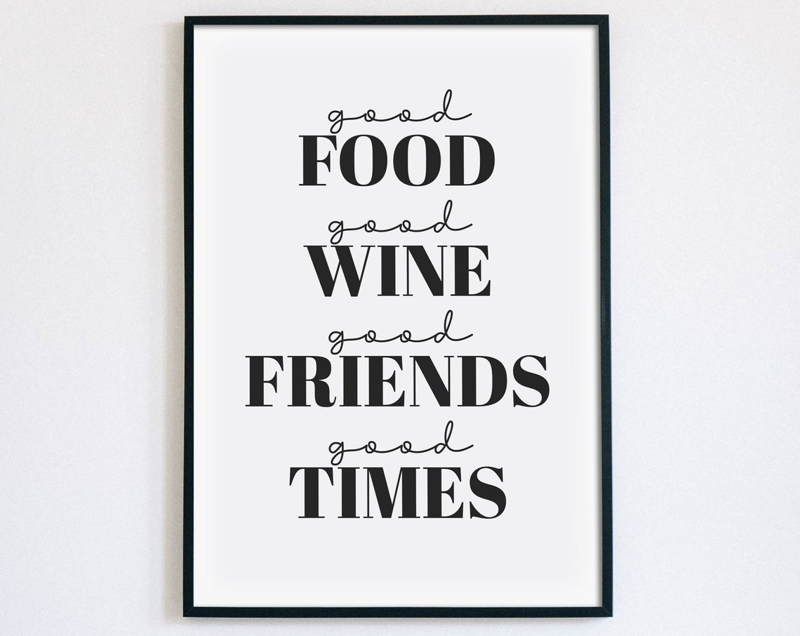 Good Food Good Wine Good Friends Good Times Kitchen Quote Poster Decor