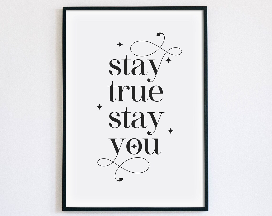 Stay True Stay You Serif Lettering Swirls Inspirational Wall Art