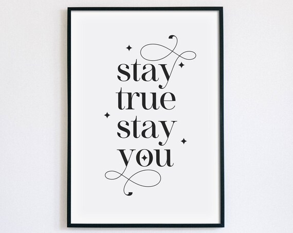 Stay True Stay You Serif Lettering Swirls Inspirational Wall Art