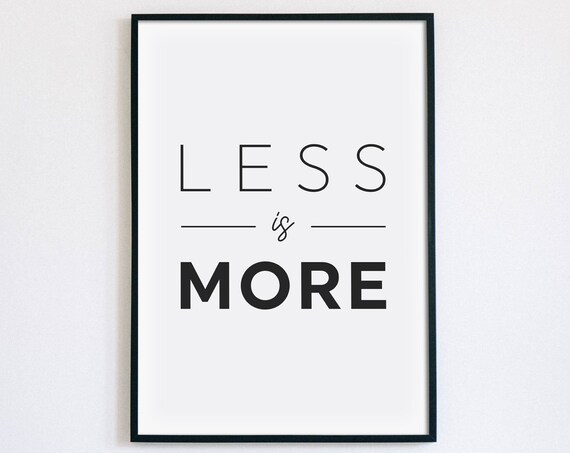 Less Is More Minimalist Inspirational Typography