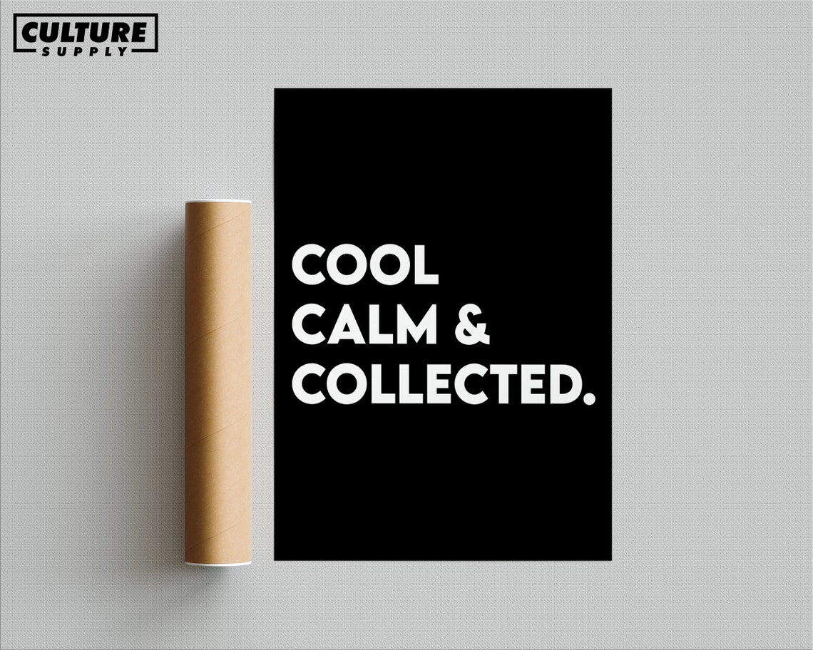 Cool Calm and Collected Minimalist Black Typography Wall Art