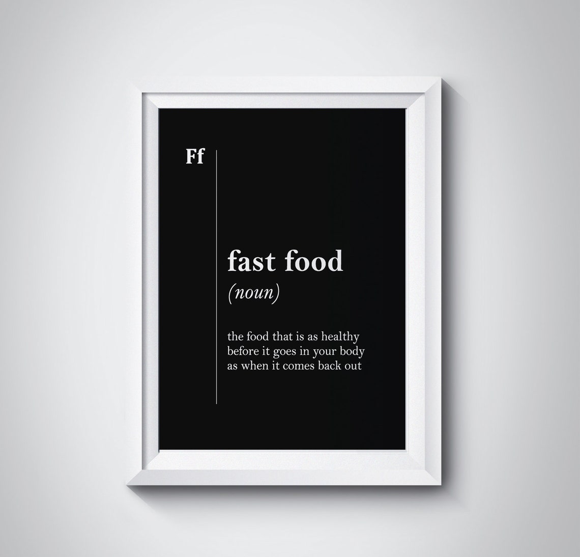 Funny Fast Food Definition Quote Black Bold Typography Wall Art