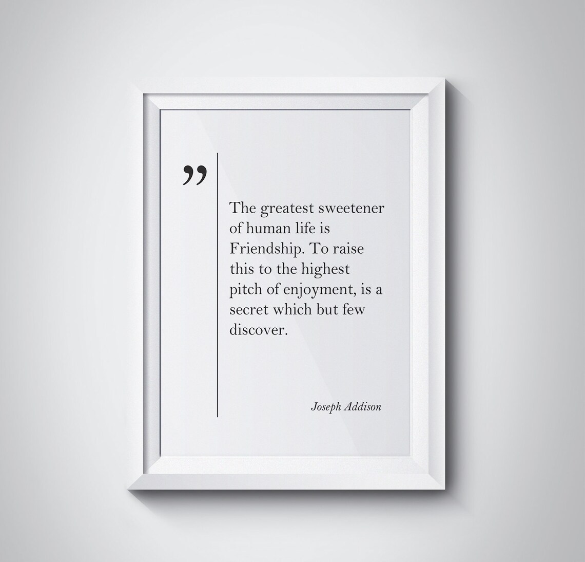 Joseph Addison Friendship Sweetener of Human Life Quote Poster