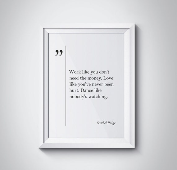 Satchel Paige Quote Inspiring Wall Art Satchel Paige Wall Art Best Friend Gift Graduation Gift Inspirational Art Satchel Paige Print Poster