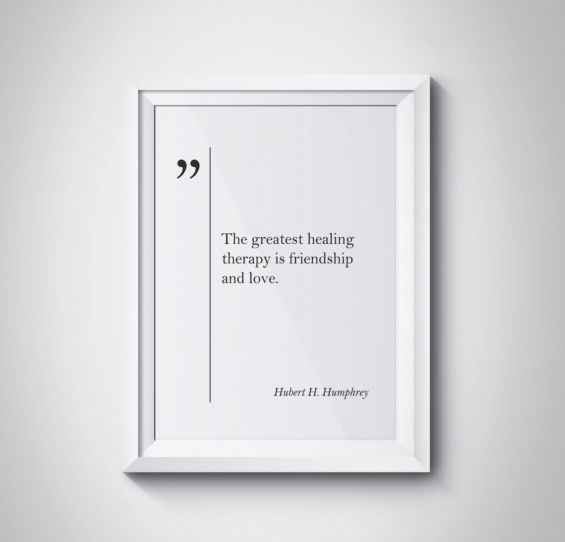 Hubert H Humphrey Friendship and Love Healing Quote Minimalist Poster