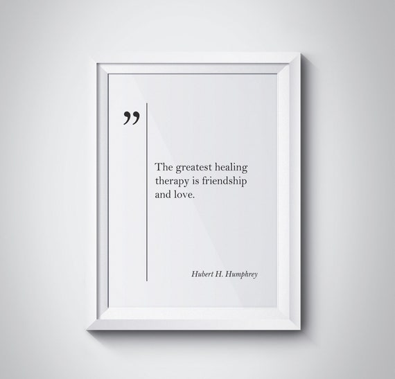 Hubert H Humphrey Friendship and Love Healing Quote Minimalist Poster