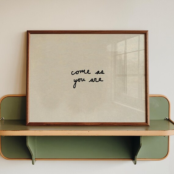 Come As You Are Print Handdrawn Typography Poster Positive Quote Art Digital Download Horizontal
