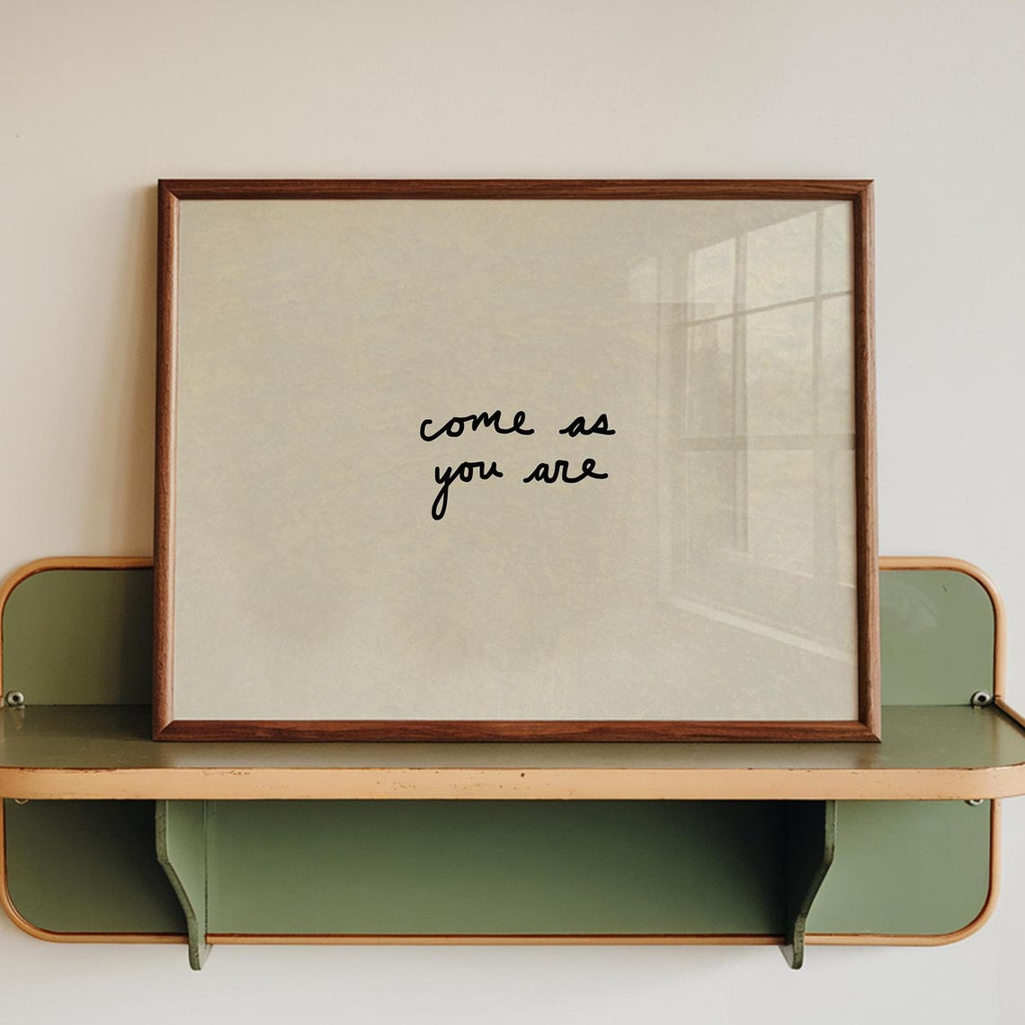 Come As You Are Handwritten Script Positive Quote Minimalist Poster