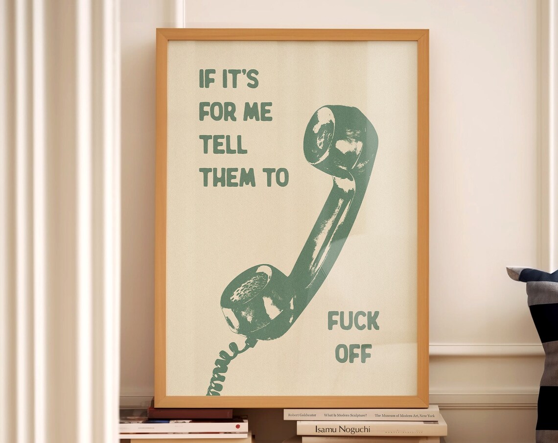 If It's For Me Tell Them To Fuck Off Vintage Phone Funny Quote Poster