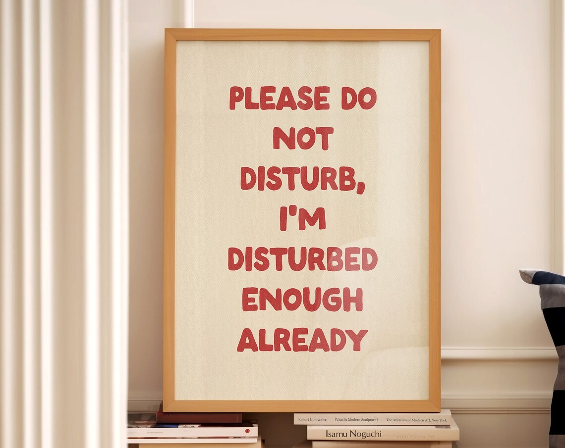 Please Do Not Disturb Funny Typography Poster Print