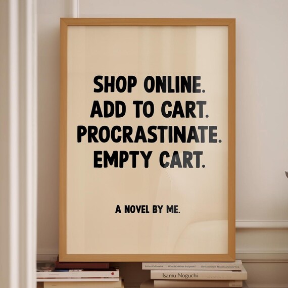 Shop Online Add To Cart Funny Quote Poster Black Text Neutral Bedroom Art