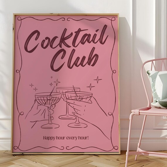 Cocktail Club Happy Hour Every Hour Pink Martini Quote Poster