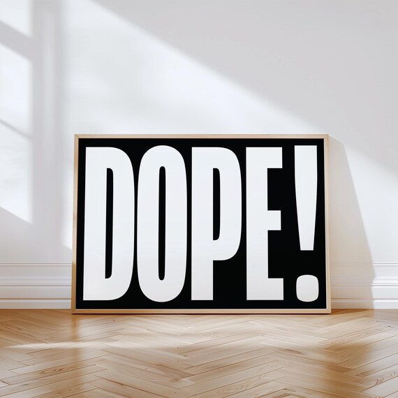 Dope Poster For Bedroom Wall Modern Black And White Typography Art Cool Teen Room Decor Minimalist Wall Print For Stylish Spaces