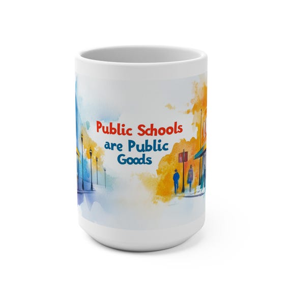 Public Schools Are Public Goods Statement Mug