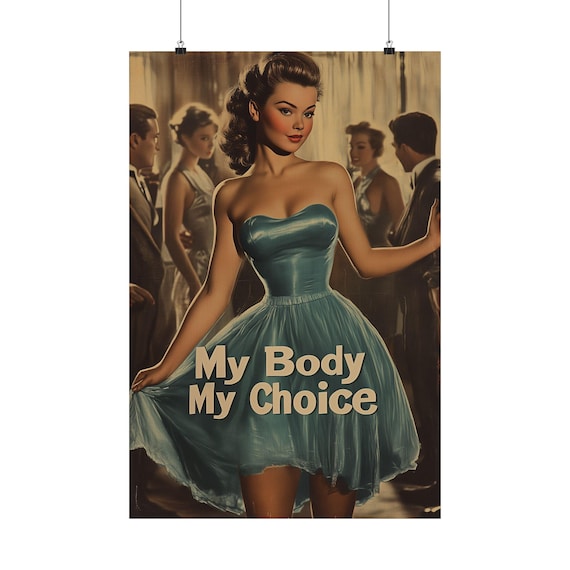 My Body My Choice Retro Pin Up Blue Dress Glamour Party Poster