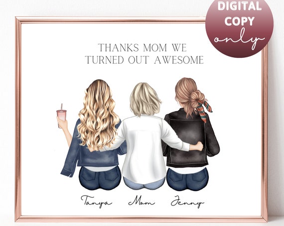 Thanks Mom We Turned Out Awesome Daughters and Mom Custom Poster