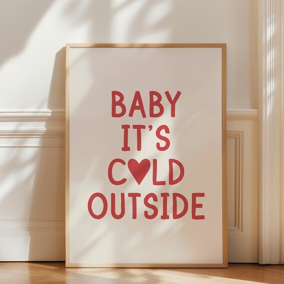 Baby Its Cold Outside Red Heart Block Letters Winter Holiday Wall Poster