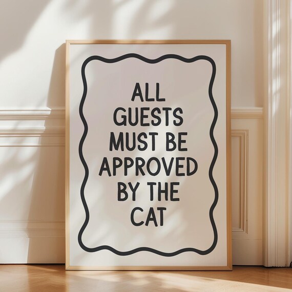 All Guests Must Be Approved By The Cat Funny Cat Quote Wall Art