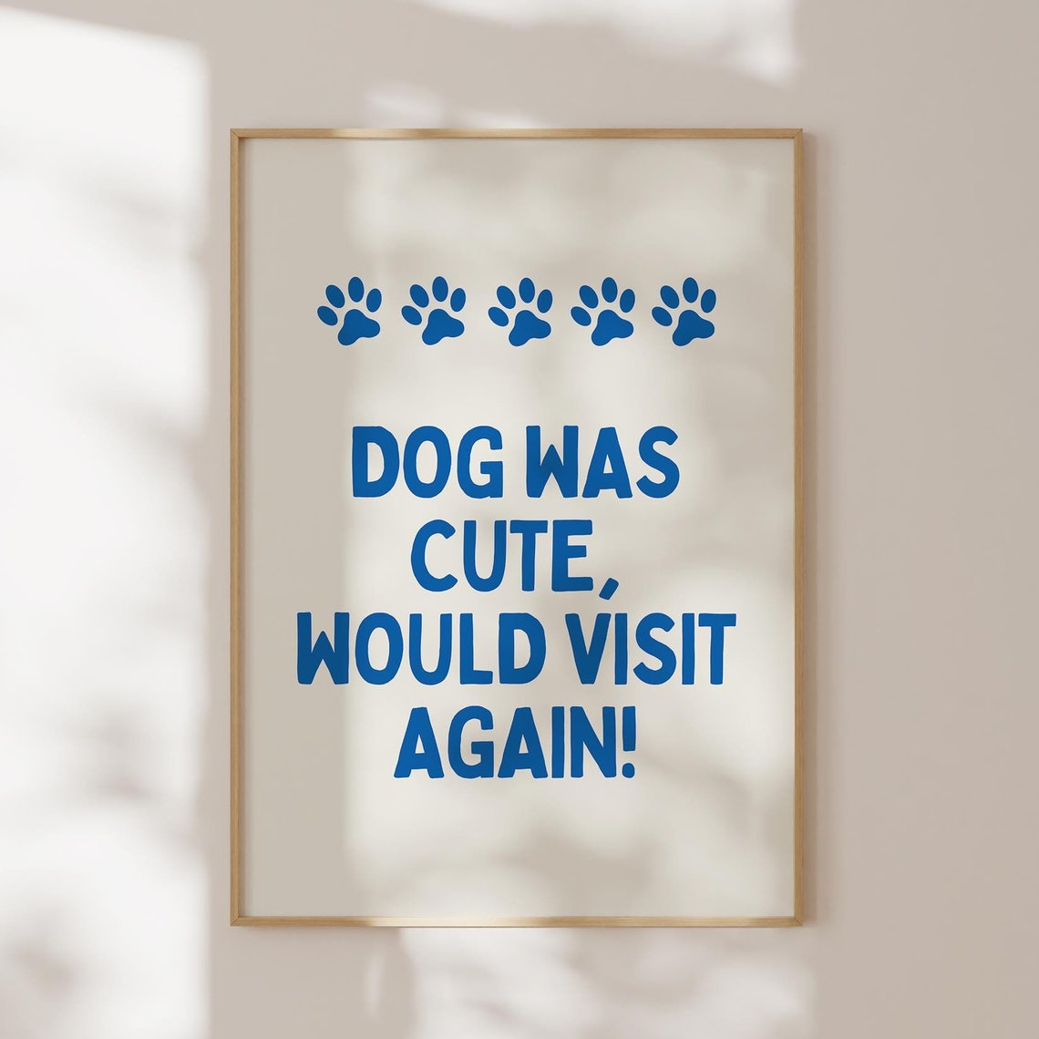 Dog Was Cute Would Visit Again Funny Blue Paw Poster for Dog Lovers