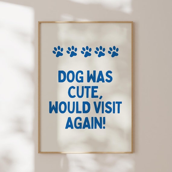Dog Lover Gift Funny Quote Poster In Blue Owner Trendy Apartment Decor Rate Sign Home