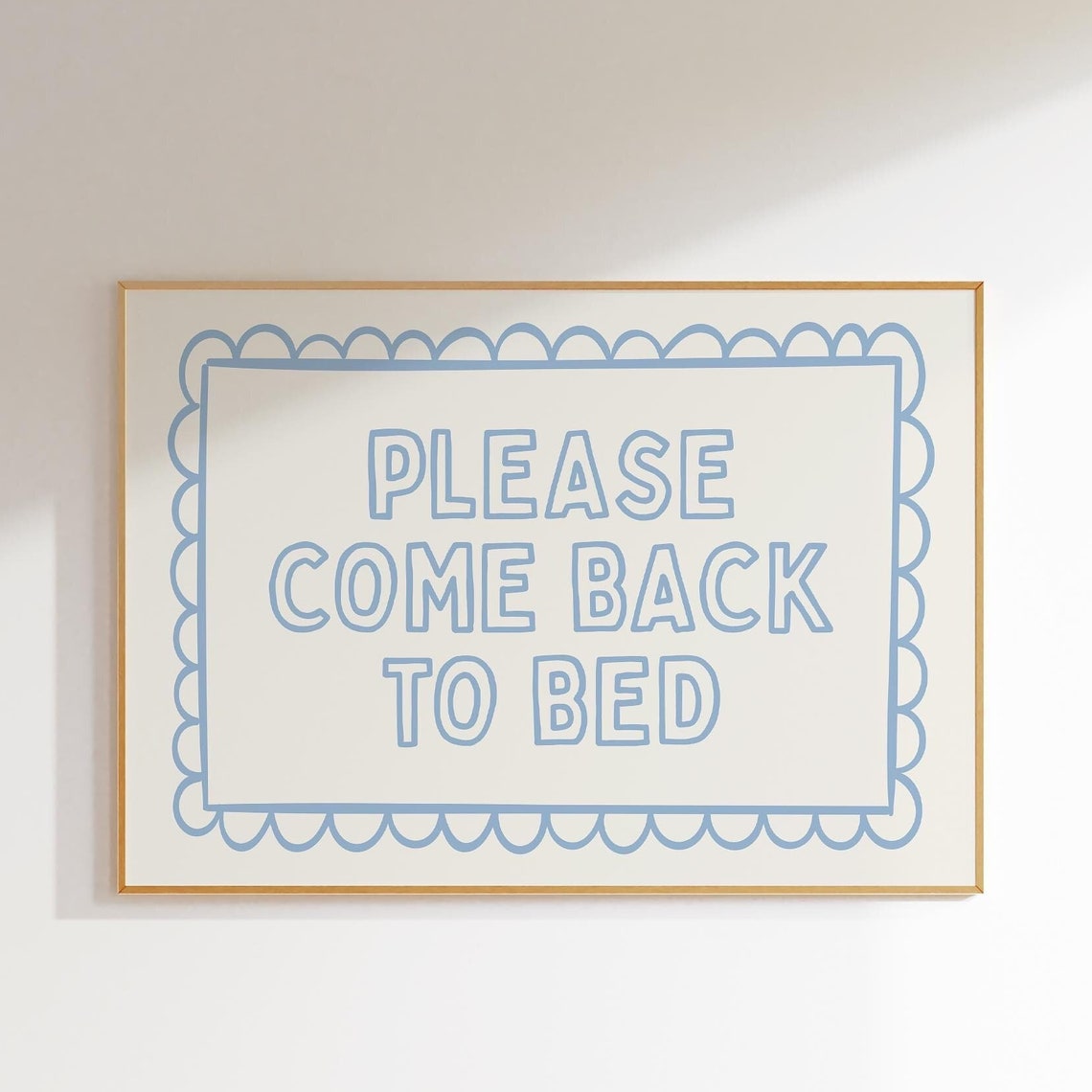 Please Come Back To Bed Blue Hand Drawn Typography Bedroom Wall Art