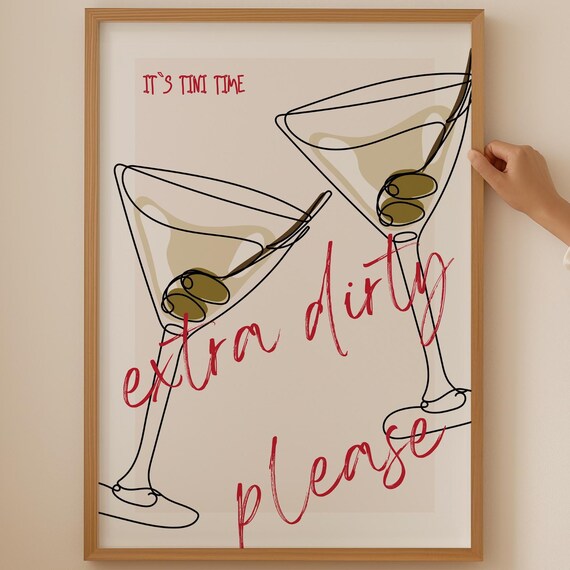 Its Tini Time Extra Dirty Please Martini Cocktail Line Art Poster
