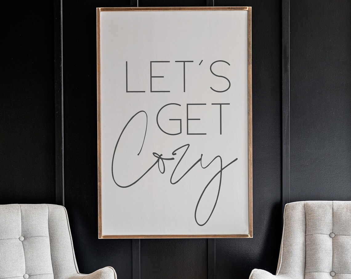 Let's Get Cozy Sign, Fall Master Bedroom Art Print