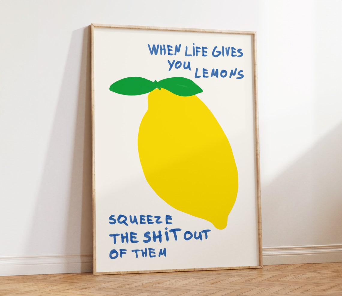 When Life Gives You Lemons Funny Quote Lemon Illustration Art Poster