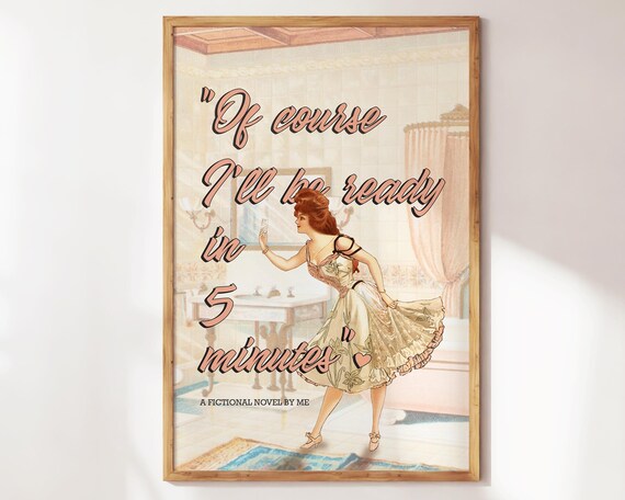 Of Course I'll Be Ready In 5 Minutes Vintage Pin Up Coquette Decor Poster