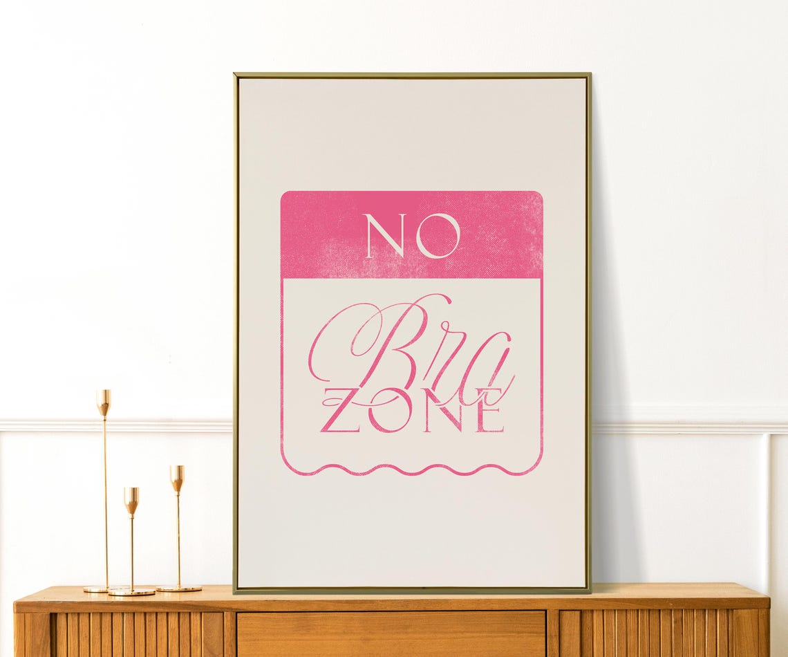 No Bra Zone Pink Script Sign Print Funny Feminist Dorm Room Wall Art