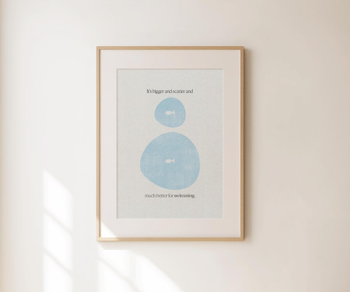 Bigger Scarier Better For Swimming Funny Minimalist Fish Quote Office Poster - Image 4