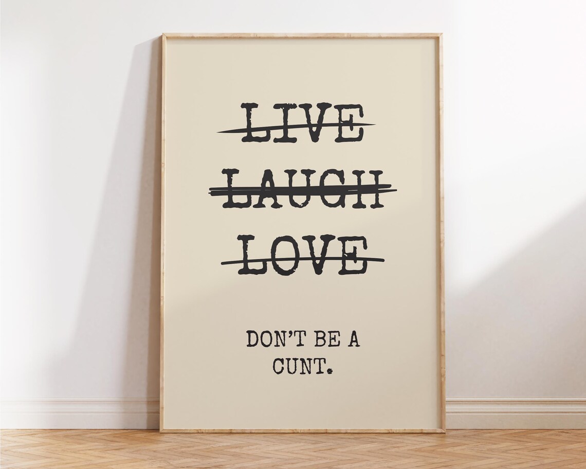 Live Laugh Love Crossed Out Don't Be A Cunt Funny Bathroom Wall Print - Image 4