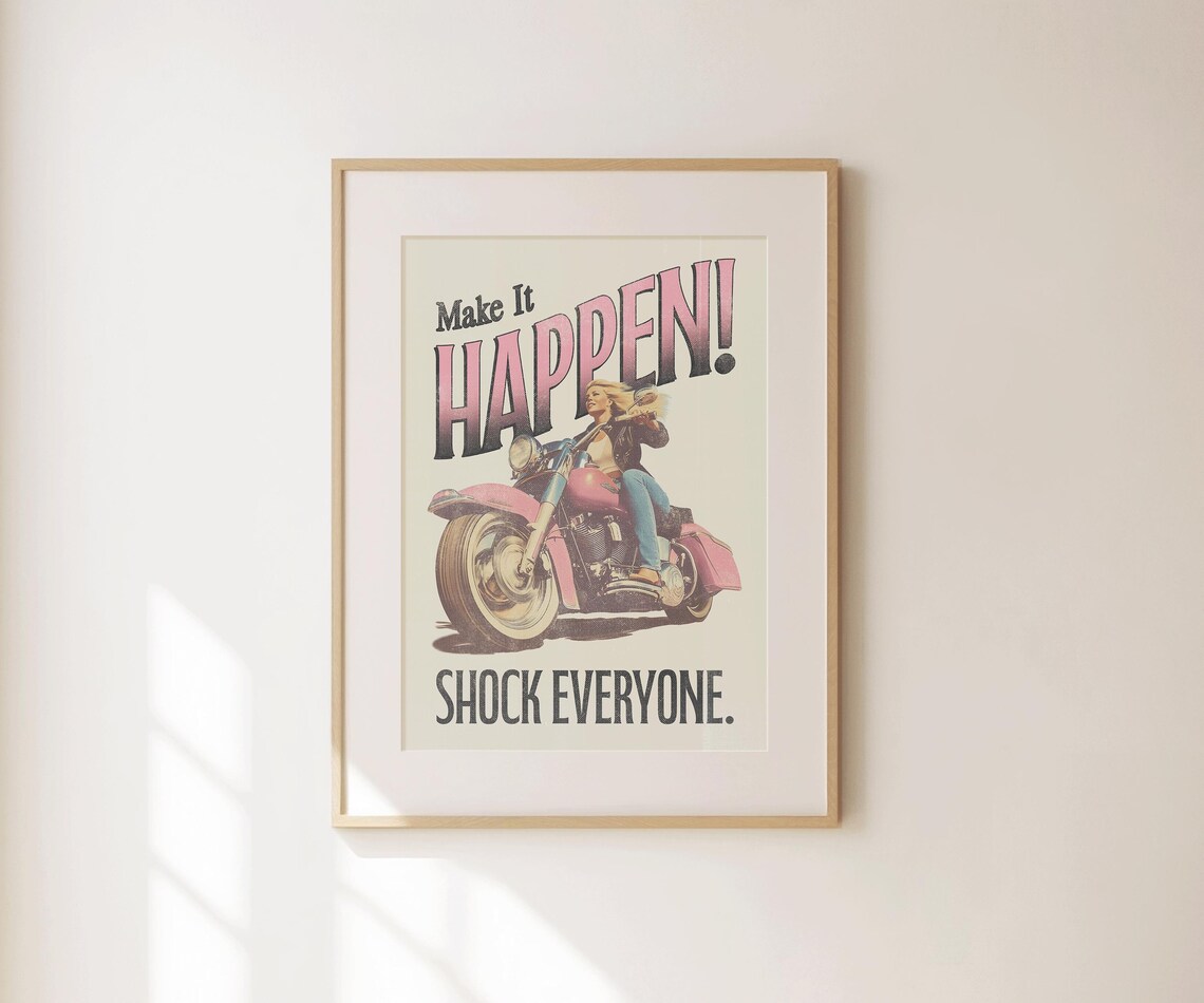 Make It Happen Shock Everyone Retro Motorcycle Rider Woman Motivational Poster