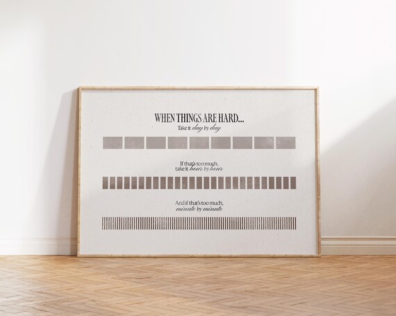 When Things Are Hard Day By Day Gray Minimal Mental Health Wall Art Print