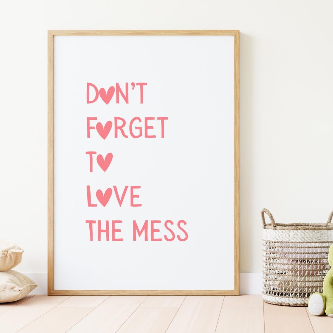 Don't Forget To Love The Mess Pink Heart Typography Minimalist Poster