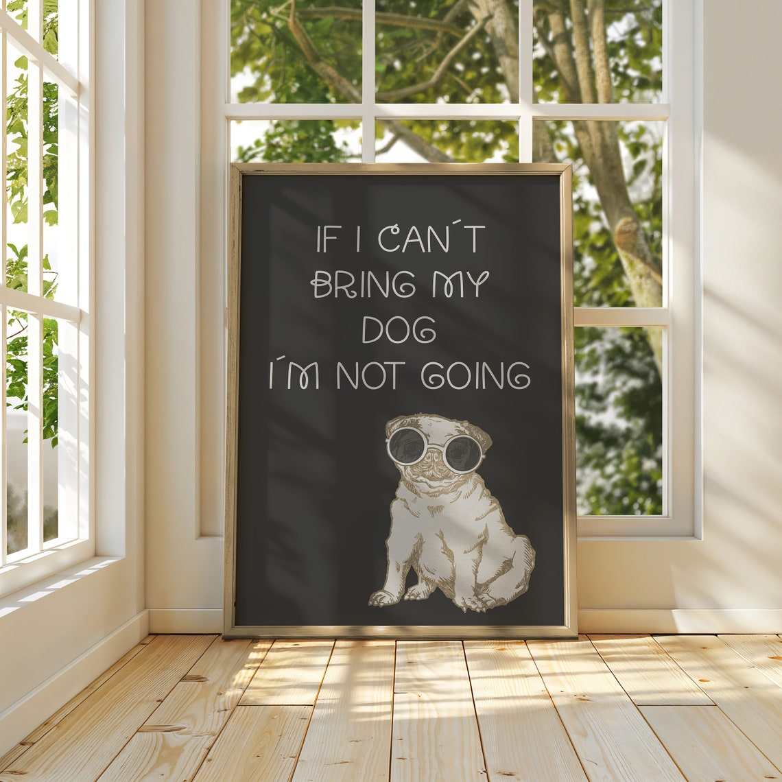 If I Cant Bring My Dog Im Not Going Cool Pug Sunglasses Poster - Image 2