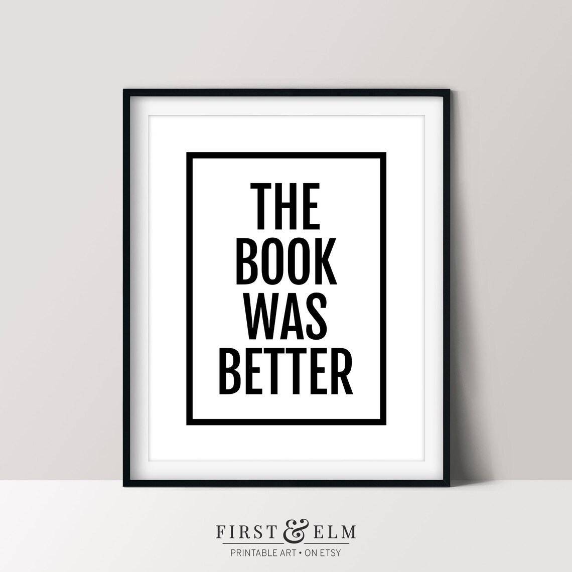 The Book Was Better Book Nerd Wall Art Print