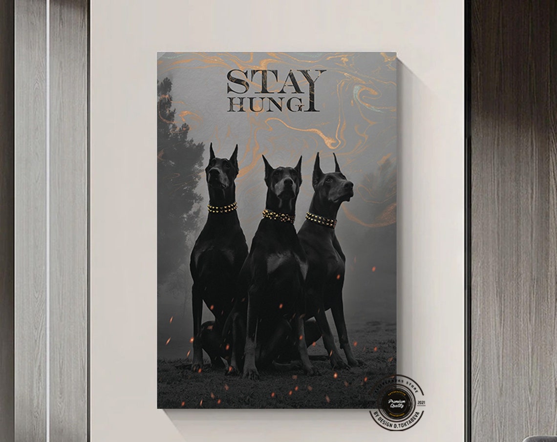 Stay Hungry Motivational Quote Poster with Three Doberman Dogs