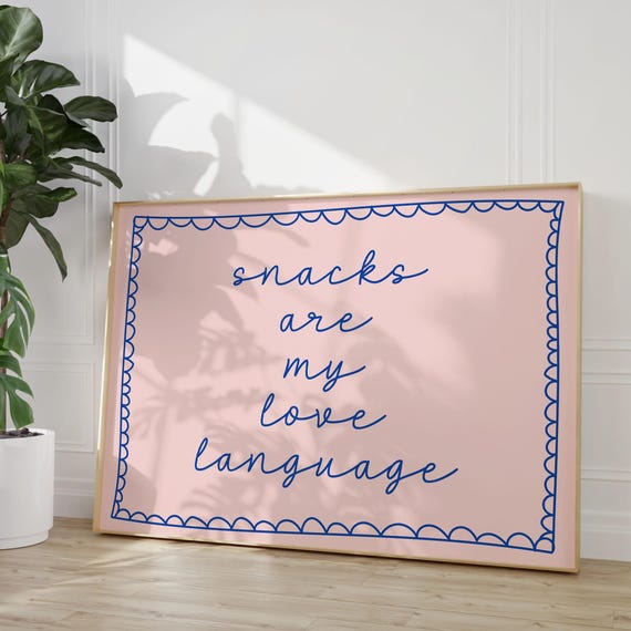 Snacks Are My Love Language Art Print Funny Pink Kitchen Decor Wall Poster Snack Lover Foodie Dining Room