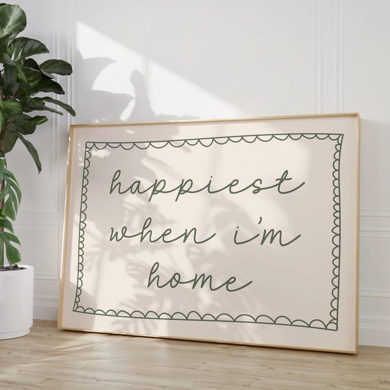 Happiest When Im Home Art Print Sage Green Poster Daily Reminders Affirmation Bedroom Dorm Decor Positive Hand Drawn