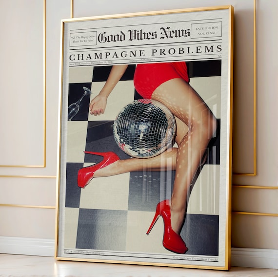 Champagne Problems Newspaper Poster Disco Glam Red Dress Heels Party Art