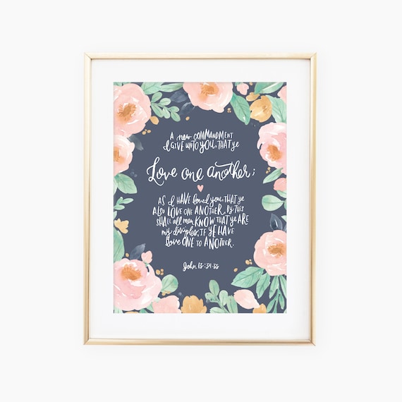 Love One Another Bible Verse Hand Lettered Floral Quote Poster