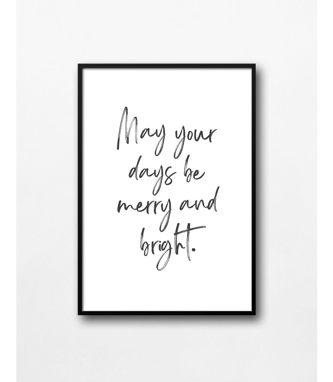 May Your Days Be Merry and Bright Script Quote Wall Decor Poster