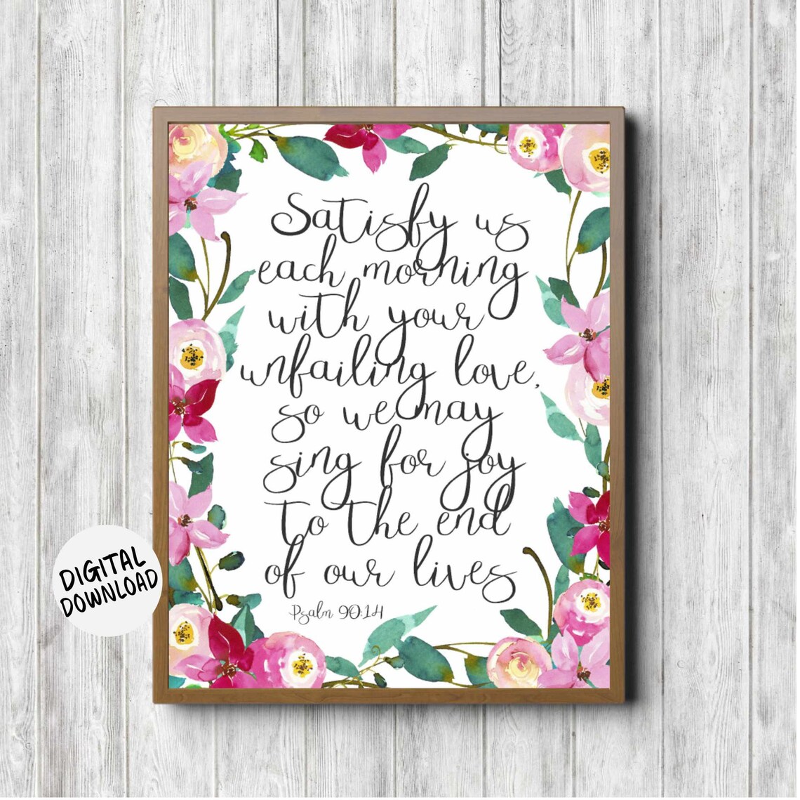 Psalm 90:14 Watercolor Floral Scripture Art Print
