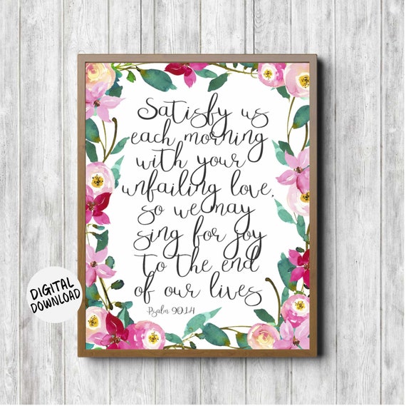 Psalm 90:14 Watercolor Floral Scripture Art Print
